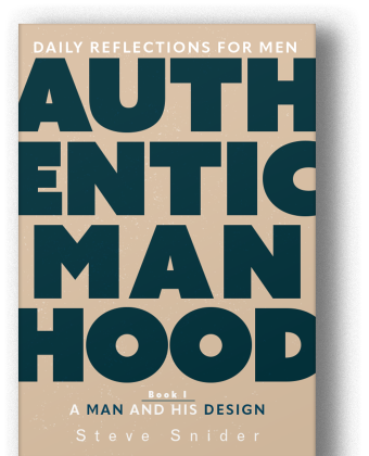 Authentic Manhood Book 1: A Man and His Design