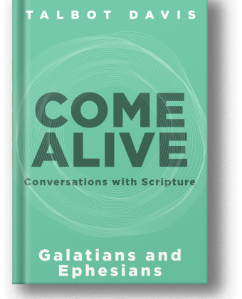 Come Alive: Galatians and Ephesians