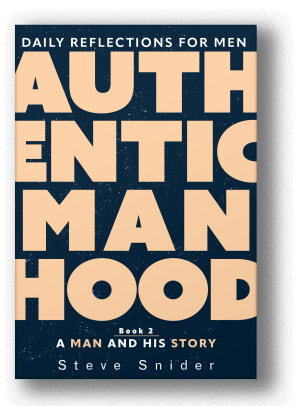 Authentic Manhood Book 2: A Man and His Story (Paperback)